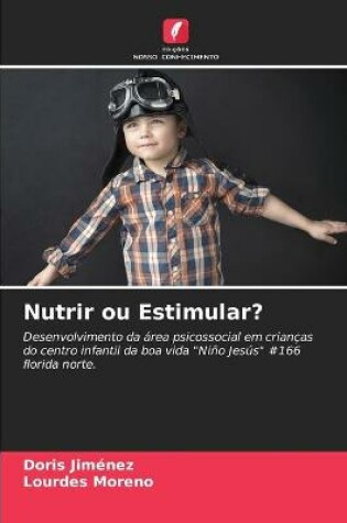 Cover of Nutrir ou Estimular?