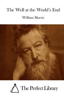 The Well at the World's End by William Morris