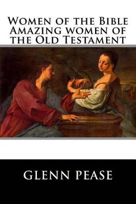 Book cover for Women of the Bible Amazing women of the Old Testament