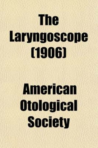 Cover of The Laryngoscope (Volume 13)