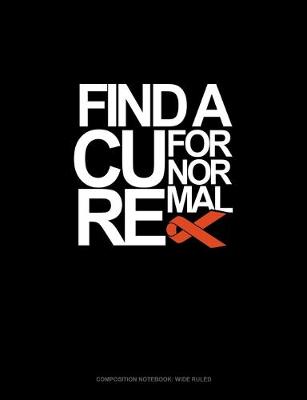 Cover of Find A Cure For Normal