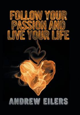 Book cover for Follow Your Passion and Live Your Life