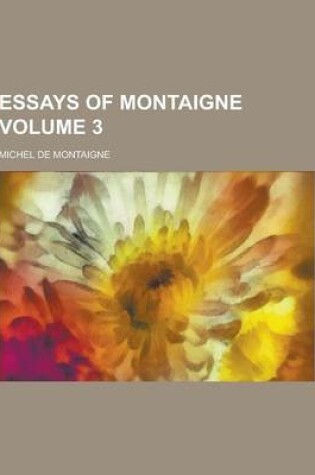 Cover of Essays of Montaigne Volume 3