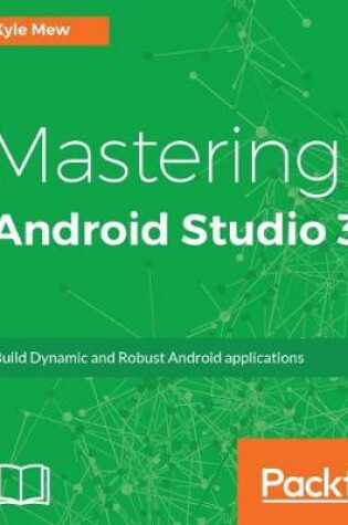 Cover of Mastering Android Studio 3