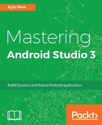 Book cover for Mastering Android Studio 3