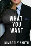 Book cover for What You Want