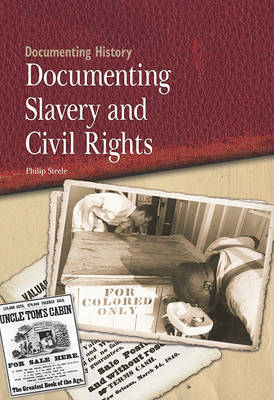 Book cover for Documenting Slavery and Civil Rights