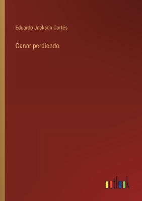 Book cover for Ganar perdiendo