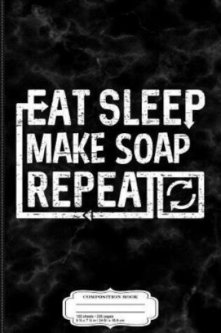 Cover of Eat Sleep Make Soap