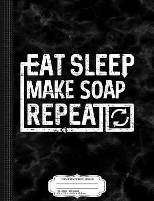 Book cover for Eat Sleep Make Soap