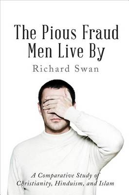 Book cover for The Pious Fraud Men Live by