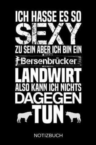 Cover of Ich hasse es so sexy zu sein aber ich bin ein Bersenbrucker Landwirt also kann ich nichts dagegen tun