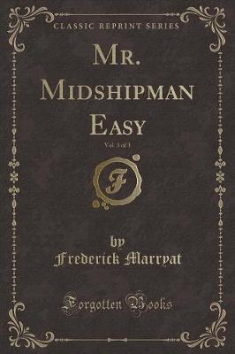 Book cover for Mr. Midshipman Easy, Vol. 3 of 3 (Classic Reprint)