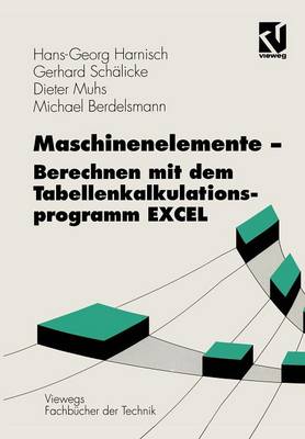 Cover of Maschinenelemente -- Berechnen Mit Dem Tabellenkalkulationsprogramm Excel