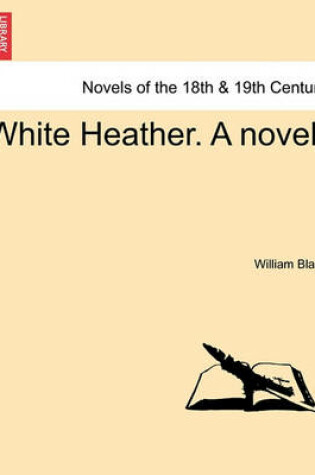 Cover of White Heather. a Novel.