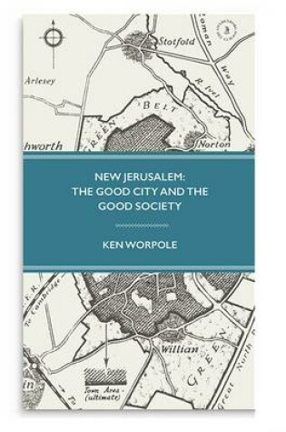 Cover of New Jerusalem: The Good City and the Good Society