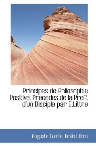 Cover of Principes de Philosophie Positive