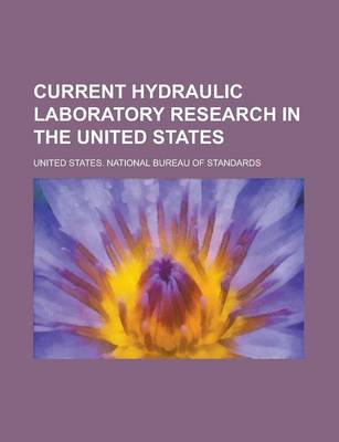 Book cover for Current Hydraulic Laboratory Research in the United States