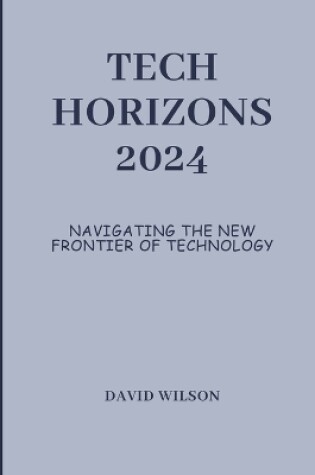 Cover of Tech Horizons 2024
