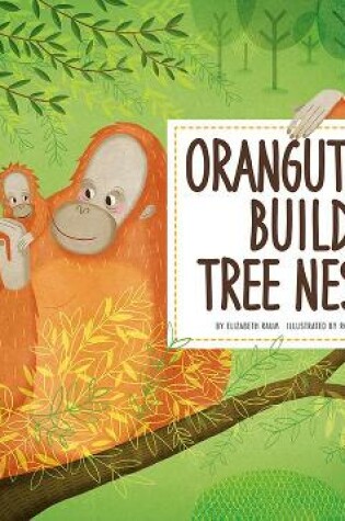 Cover of Orangutans Build Tree Nests