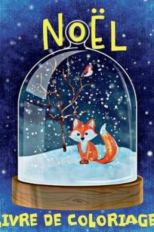 Cover of &#10052; Noël &#10052; Livre de Coloriage Noël &#10052; (Livre de Coloriage 9 ans)