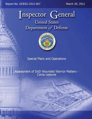 Book cover for Assessment of DoD Wounded Warrior Matters - Camp Lejeune
