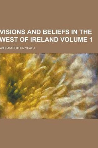 Cover of Visions and Beliefs in the West of Ireland Volume 1
