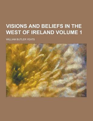 Book cover for Visions and Beliefs in the West of Ireland Volume 1