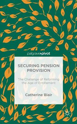 Book cover for Securing Pension Provision: The Challenge of Reforming the Age of Entitlement
