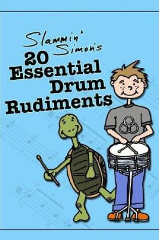Cover of Slammin' Simon's 20 Essential Drum Rudiments