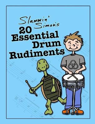 Book cover for Slammin' Simon's 20 Essential Drum Rudiments