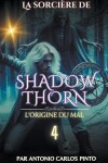 Book cover for La sorcière de Shadowthorn - L'origine du mal