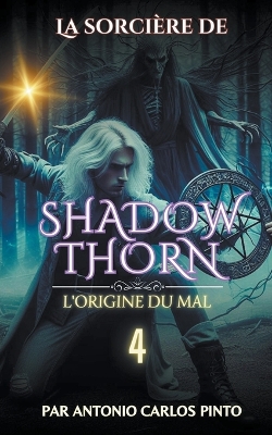 Book cover for La sorcière de Shadowthorn - L'origine du mal