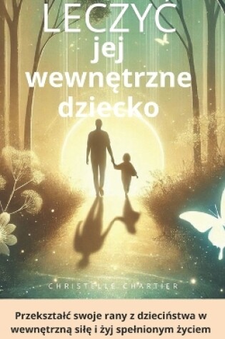 Cover of Uzdrawianie wewnętrznego dziecka