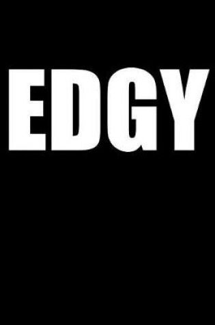 Cover of Edgy