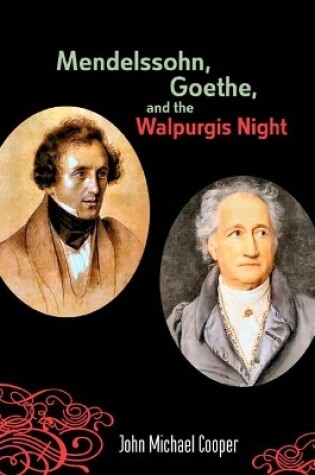 Cover of Mendelssohn, Goethe, and the Walpurgis Night