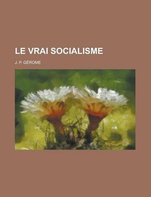 Book cover for Le Vrai Socialisme