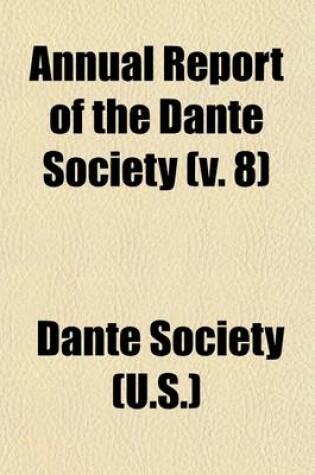 Cover of Annual Report of the Dante Society (Volume 8)