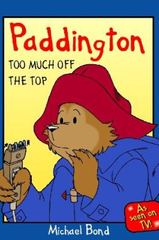 Cover of Paddington – Too Much Off the Top