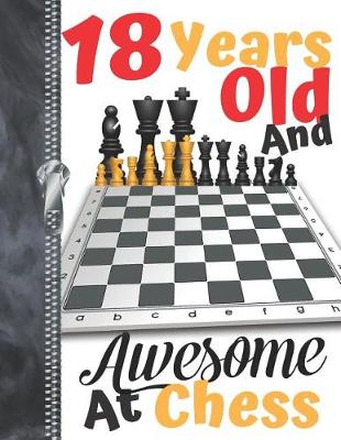 Book cover for 18 Years Old And Awesome At Chess