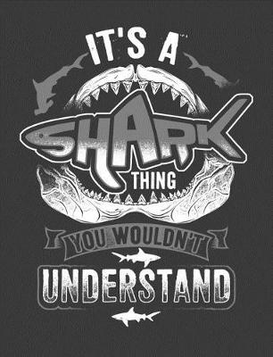 Book cover for It's A Shark Thing You Wouldn't Understand
