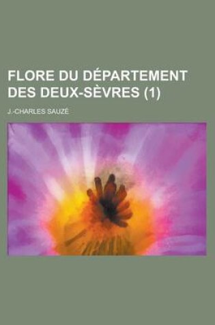 Cover of Flore Du Departement Des Deux-Sevres (1 )