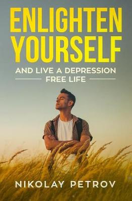 Book cover for Enlighten Yourself and Live a Depression Free Life