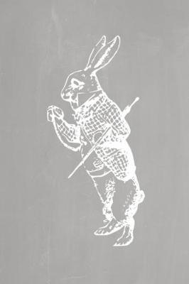 Cover of Alice in Wonderland Pastel Chalkboard Journal - White Rabbit (Grey)