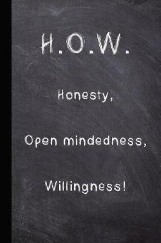 Cover of How - Honestly, Open-Mindedness, Willingness!