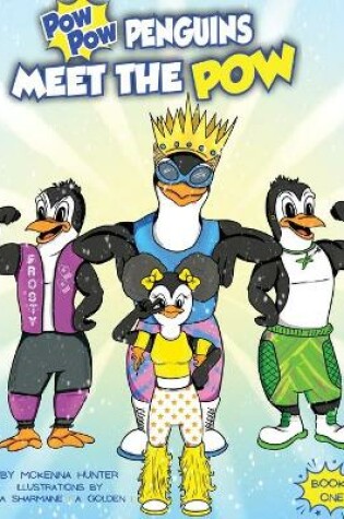 Cover of Pow Pow Penguins Meet The Pow