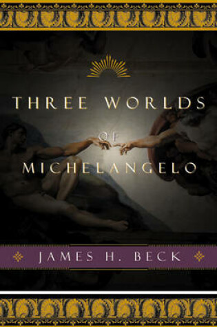 Cover of Three Worlds of Michelangelo