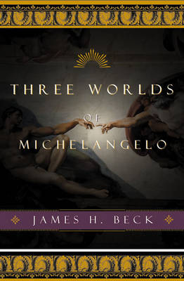 Book cover for Three Worlds of Michelangelo