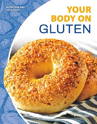 Book cover for Nutrition and Your Body: Your Body on Gluten