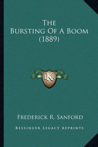 Cover of The Bursting of a Boom (1889) the Bursting of a Boom (1889)